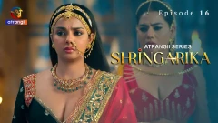 Shringarika Season 1 Atrangii Webseries 2025 Episode 16
