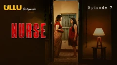 Nurse Part 2 Ullu Semi Uncut Hot Webseries 2024 Episode 7