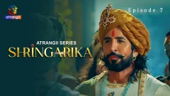Shringarika Season 1 Atrangii Webseries 2025 Episode 7
