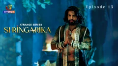 Shringarika Season 1 Atrangii Webseries 2025 Episode 13