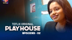 Play House Part 1 Season 1 Teflix Webseries 2025 Episode 2