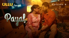 Payal Part 2 S01 ULLU Uncensored Hot Webseries 2025 Episode 6