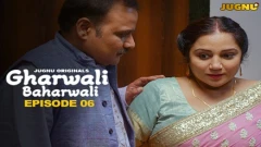 Gharwali Baharwali Part 2 S1 Jugnu App Webseries 2025 Episode 6
