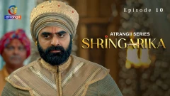 Shringarika Season 1 Atrangii Webseries 2025 Episode 10