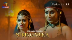 Shringarika Season 1 Atrangii Webseries 2025 Episode 19