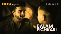Balam Pichkari S01 Part 1 Ullu Hot Webseries 2025 Episode 3
