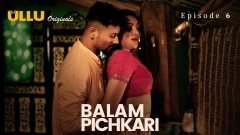 Balam Pichkari Part 2 S01 Ullu Hot Webseries 2025 Episode 6