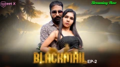 Blackmail Season 1 Meetx Webseries 2025 Episode 2