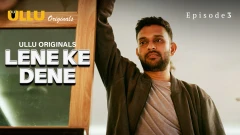 Lene Ke Dene - Part 1 S01 ULLU Uncut 2025 Episode 3