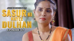 Sasur Ki Nayee Dulhan Jugnu App Semi Uncut Webseries 2024 Episode 1