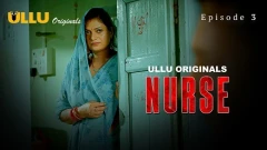 Nurse Part 1 Ullu Semi Uncut Hot Webseries 2024 Episode 3