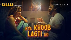 Kya Khoob Lagti Ho Part 2 Ullu Semi Uncut Series 2024 Episode 5