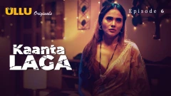 Kaanta Laga - Part 2 Ullu Premium Webseries 2024 Episode 6