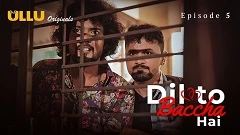 Dil To Baccha Hai Part 2 Ullu Semi Uncut Series 2024 Episode 5