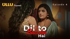 Dil To Baccha Hai Part 2 Ullu Semi Uncut Series 2024 Episode 4