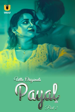 Payal Part 2 S01 ULLU Uncensored Hot Webseries 2025