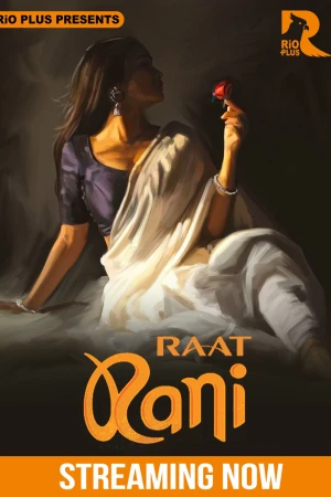 Raat Ranii Season 1 Rio Plus Webseries 2025