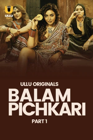 Balam Pichkari S01 Part 1 Ullu Hot Webseries 2025