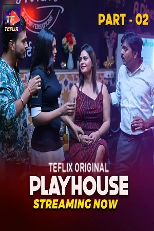 Play House Part 2 Season 1 Teflix Webseries 2025