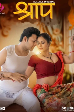 Shraap Season 1 Hulchul Hot Webseries 2025