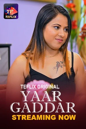 Yaar Gaddar Part 1 S01 Teflix App 2025