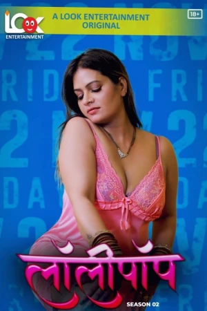Lollipop Season 2 Looks Entertainment Semi Uncut Webseries 2024