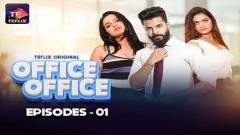 Office Office Season 1 Teflix HD Webseries 2025 Episode 1